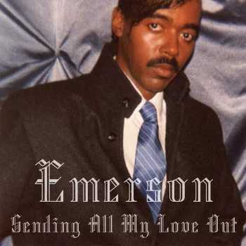 Emerson (+Rmx by Egyptian Lover, Detroit in Effext) - Sending All my love out